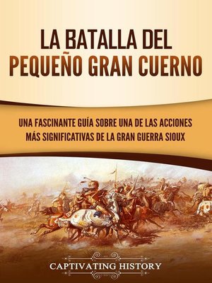 cover image of La Batalla del Pequeño Gran Cuerno
